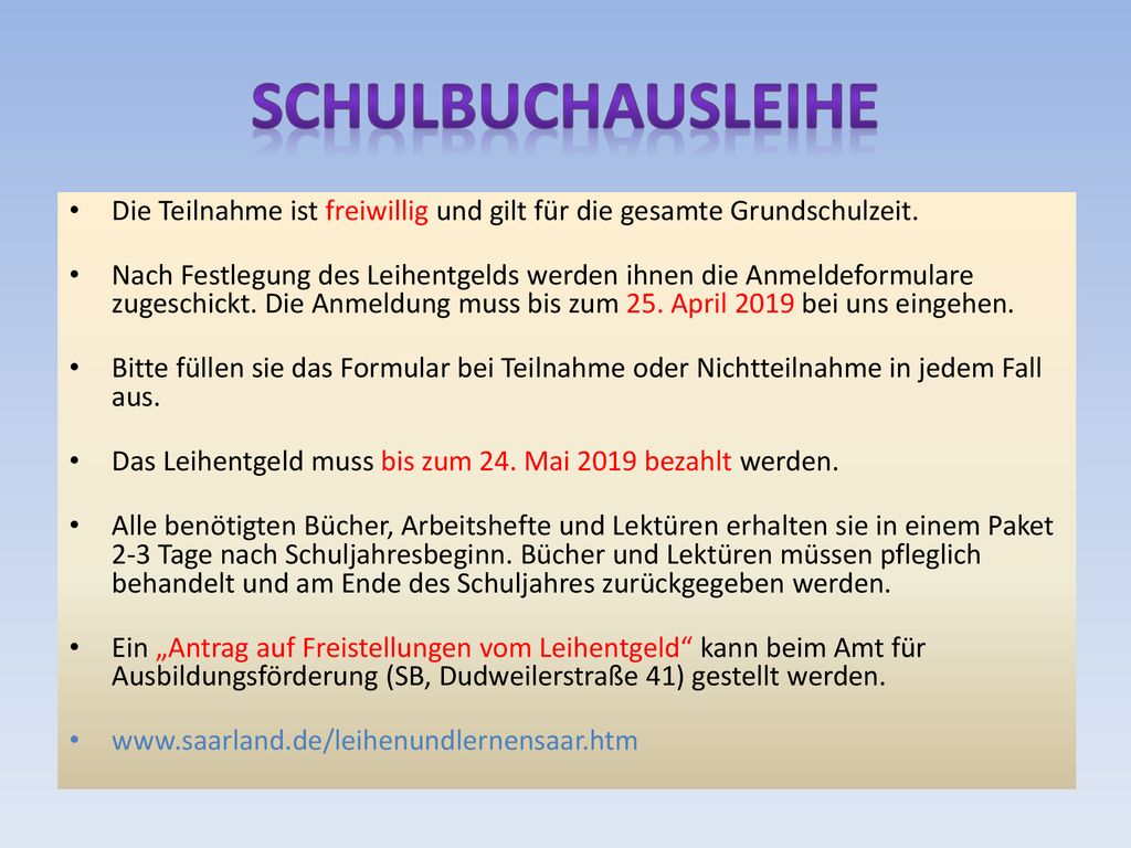Schulbuchausleihe Die Teilnahme ist freiwillig und gilt für die gesamte Grundschulzeit.