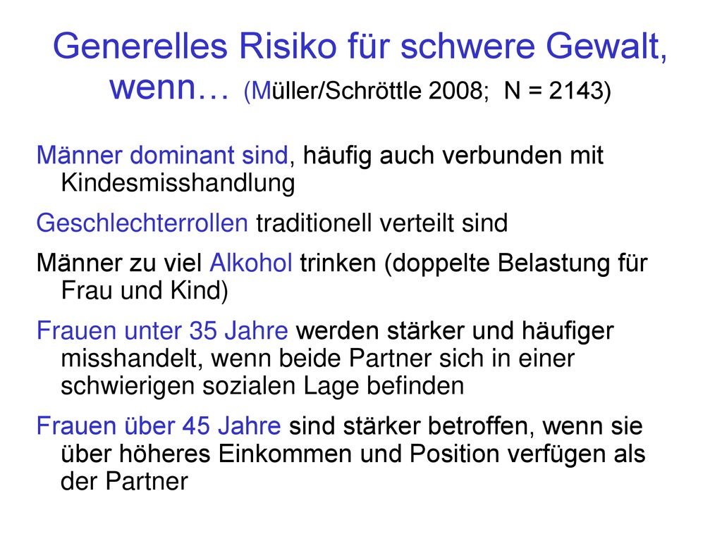 Generelles Risiko für schwere Gewalt, wenn… (Müller/Schröttle 2008; N = 2143)