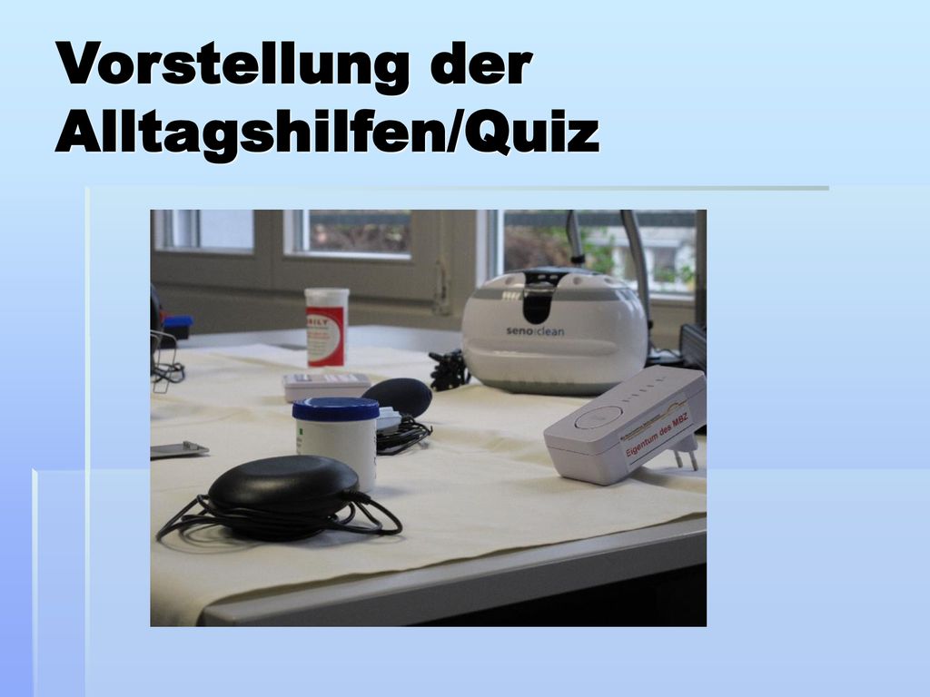 Vorstellung der Alltagshilfen/Quiz