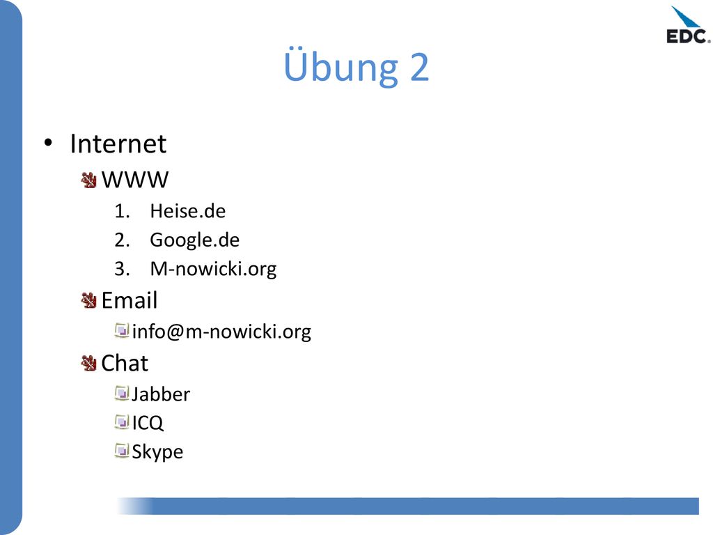 Übung 2 Internet WWW  Chat Heise.de Google.de M-nowicki.org