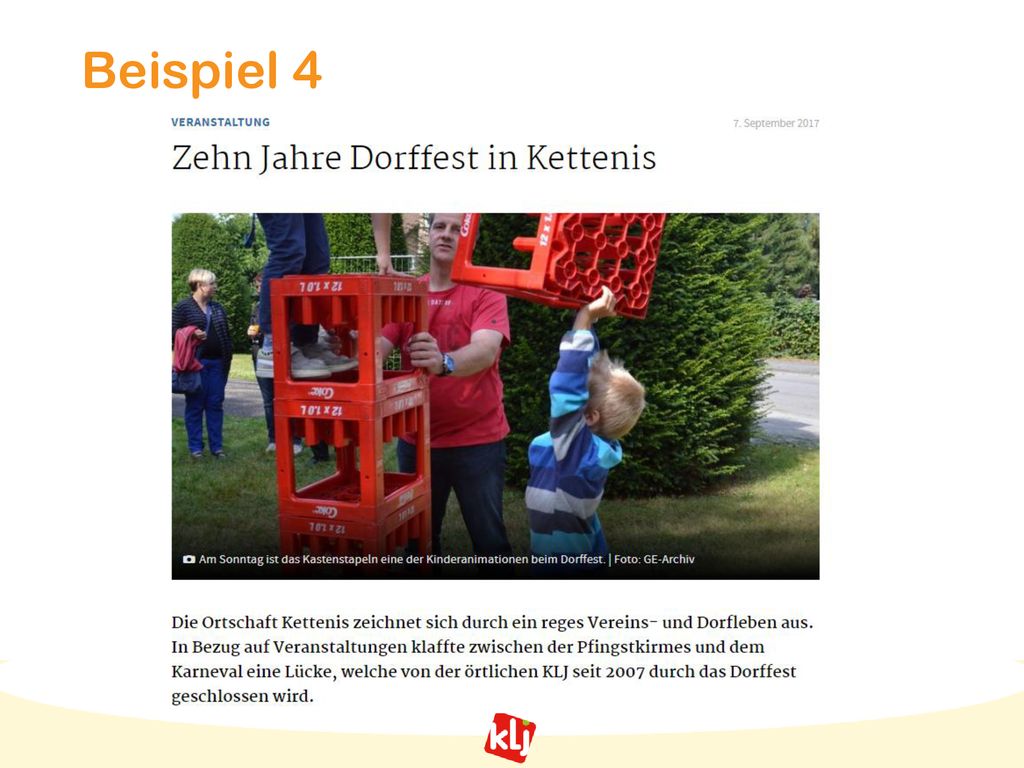 Beispiel 4 Eine Lücke zwischen Pfingsten und Karneval  Dorfleben, KLJ in Aktion erleben, gemeinsam Spaß haben.