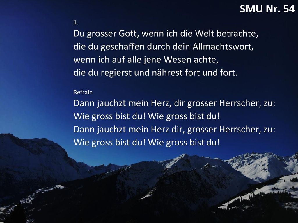 [SMU 54] Du grosser Gott, wenn ich die Welt betrachte
