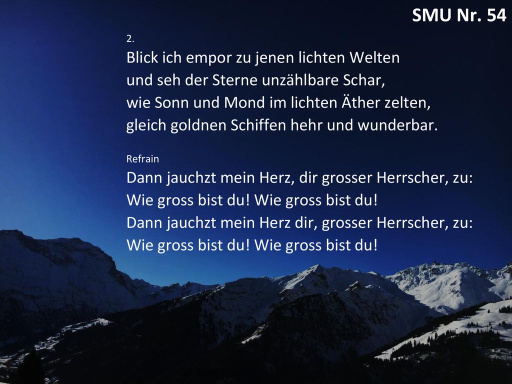 [SMU 54] Du grosser Gott, wenn ich die Welt betrachte