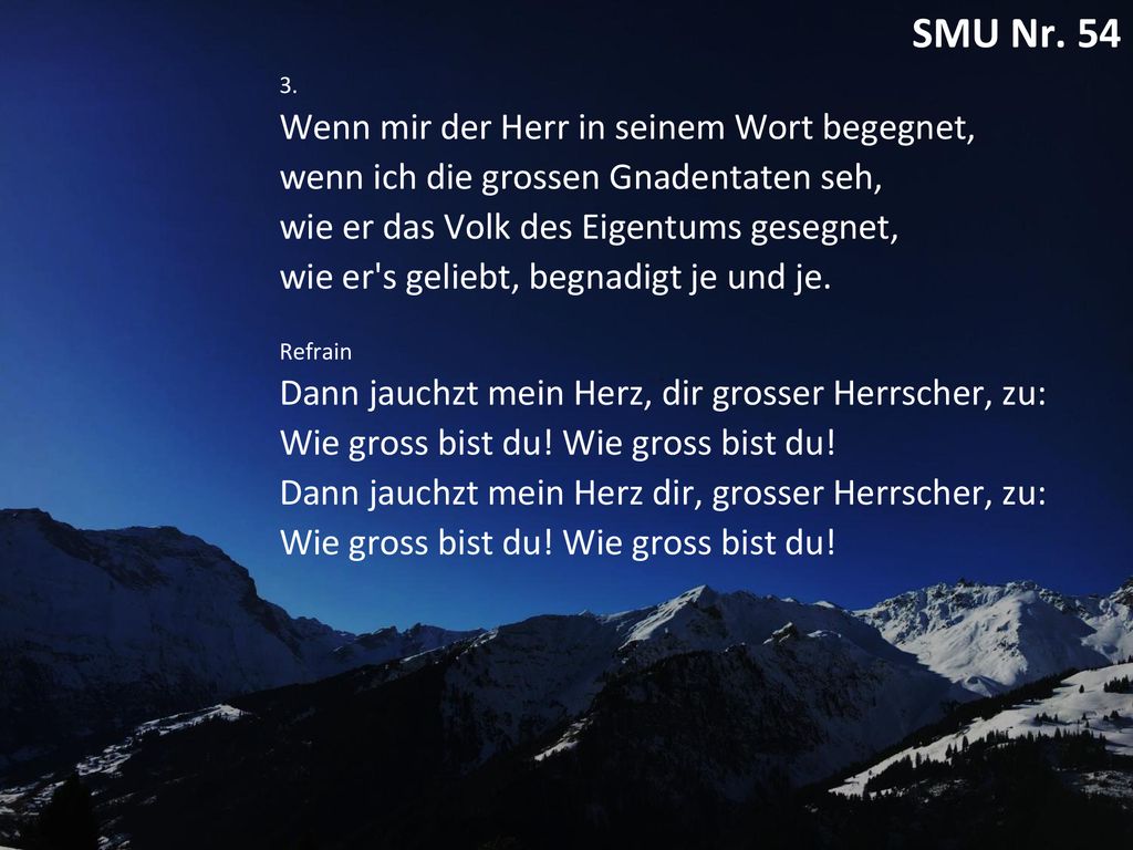 [SMU 54] Du grosser Gott, wenn ich die Welt betrachte