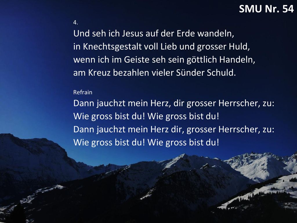 [SMU 54] Du grosser Gott, wenn ich die Welt betrachte
