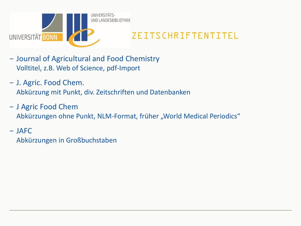 Zeitschriftentitel Journal of Agricultural and Food Chemistry Volltitel, z.B. Web of Science, pdf-Import.