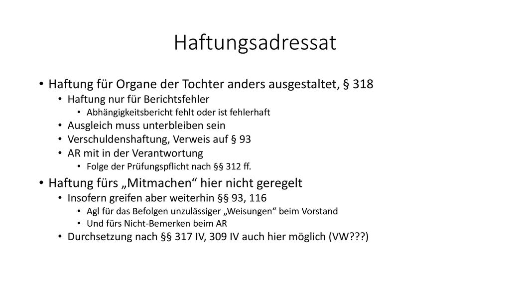 Haftungsadressat Haftung für Organe der Tochter anders ausgestaltet, § 318. Haftung nur für Berichtsfehler.