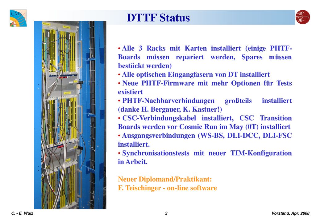DTTF Status Alle 3 Racks mit Karten installiert (einige PHTF-Boards müssen repariert werden, Spares müssen bestückt werden)