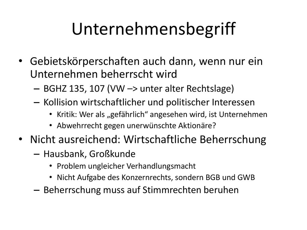 Unternehmensbegriff Gebietskörperschaften auch dann, wenn nur ein Unternehmen beherrscht wird. BGHZ 135, 107 (VW –> unter alter Rechtslage)