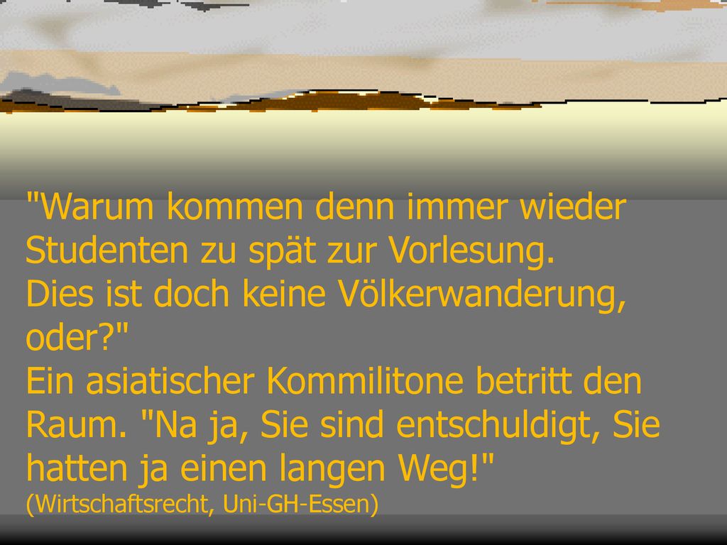 Warum kommen denn immer wieder Studenten zu spät zur Vorlesung