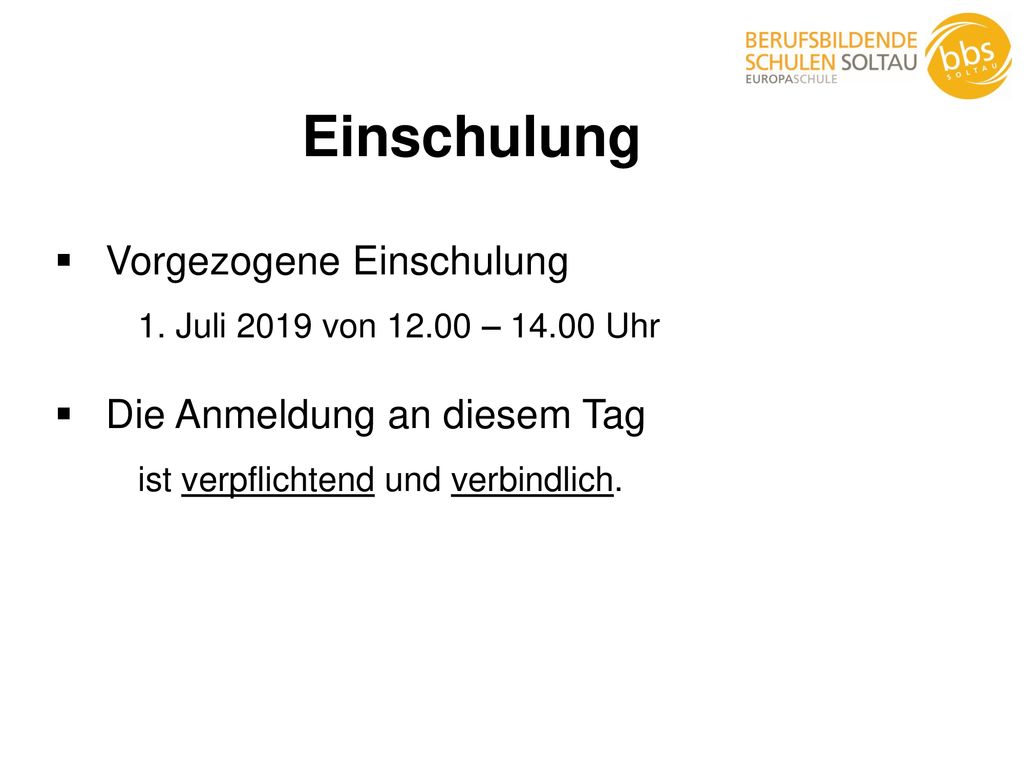 Einschulung Vorgezogene Einschulung Die Anmeldung an diesem Tag