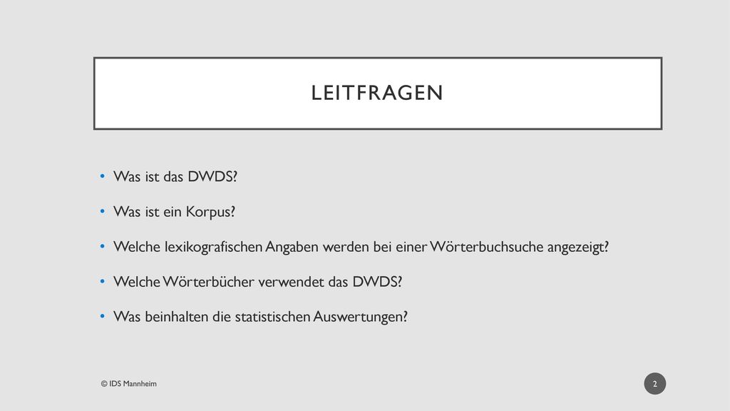 Leitfragen Was ist das DWDS Was ist ein Korpus