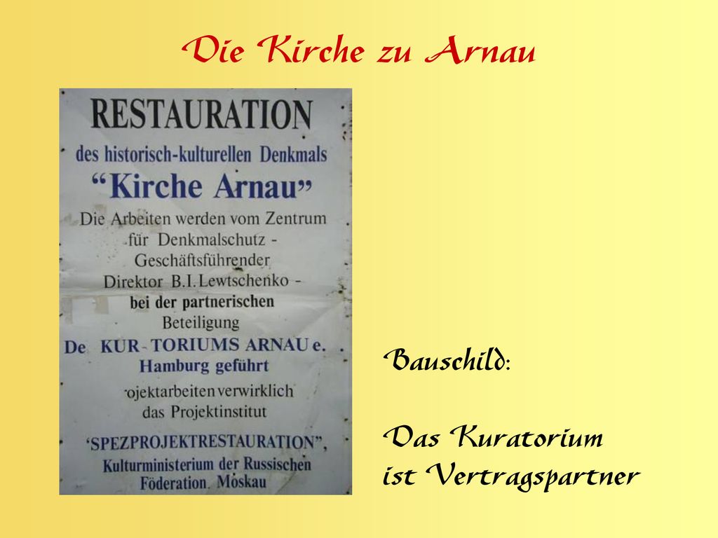 Die Kirche zu Arnau Bauschild: Das Kuratorium ist Vertragspartner