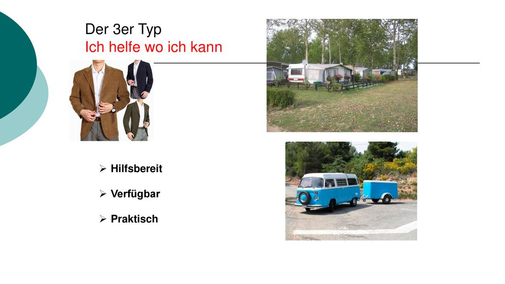 ! Der 3er Typ Ich helfe wo ich kann Hilfsbereit Verfügbar Praktisch