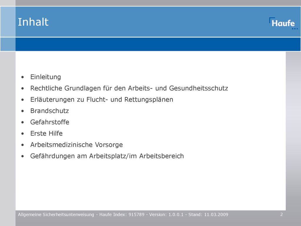 Inhalt Einleitung. Rechtliche Grundlagen für den Arbeits- und Gesundheitsschutz. Erläuterungen zu Flucht- und Rettungsplänen.