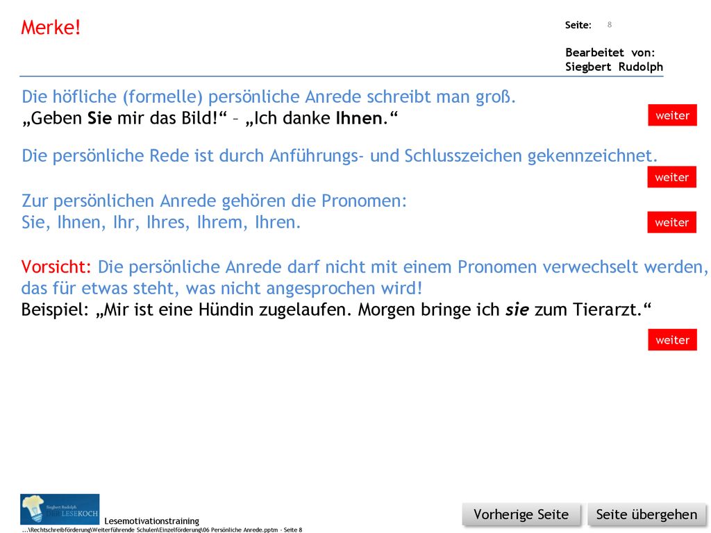 Merke! Die höfliche (formelle) persönliche Anrede schreibt man groß.