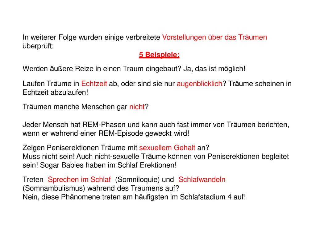 In weiterer Folge wurden einige verbreitete Vorstellungen über das Träumen überprüft: