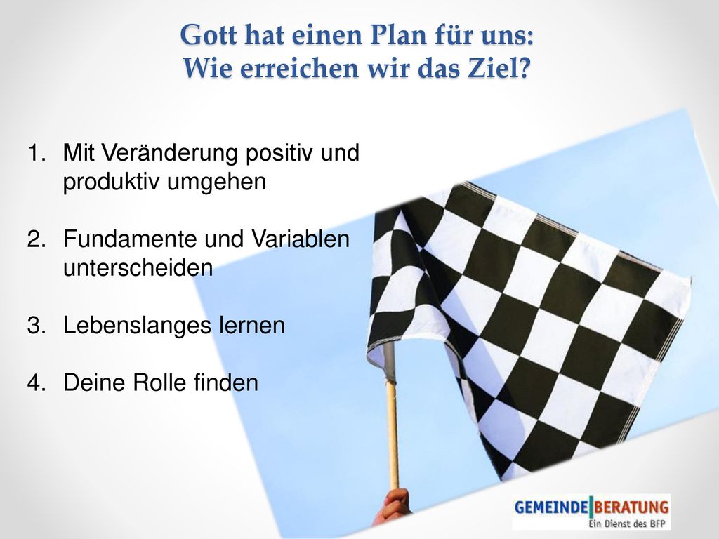 Gott hat einen Plan für uns: Wie erreichen wir das Ziel
