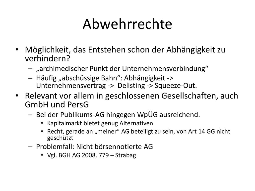 Abwehrrechte Möglichkeit, das Entstehen schon der Abhängigkeit zu verhindern „archimedischer Punkt der Unternehmensverbindung