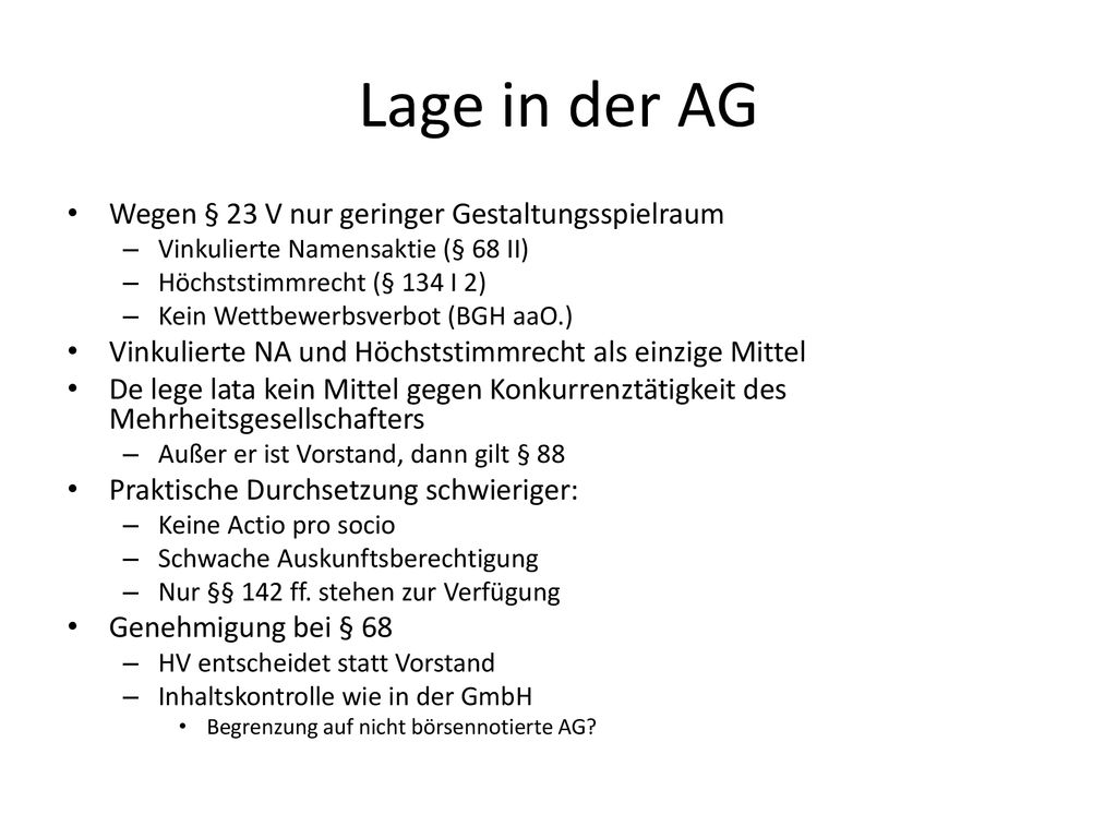 Lage in der AG Wegen § 23 V nur geringer Gestaltungsspielraum
