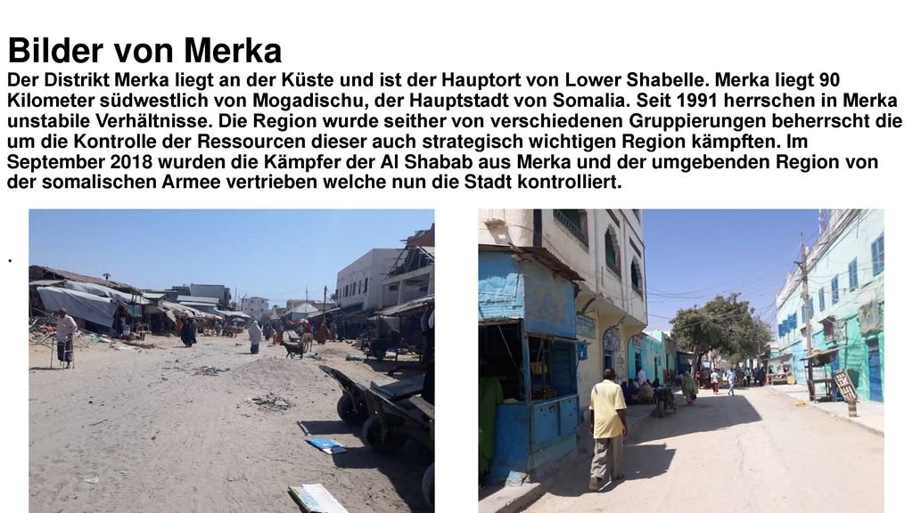 Bilder von Merka Der Distrikt Merka liegt an der Küste und ist der Hauptort von Lower Shabelle.