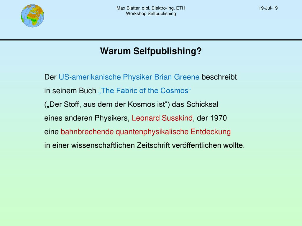 Max Blatter, dipl. Elektro-Ing. ETH Workshop Selfpublishing