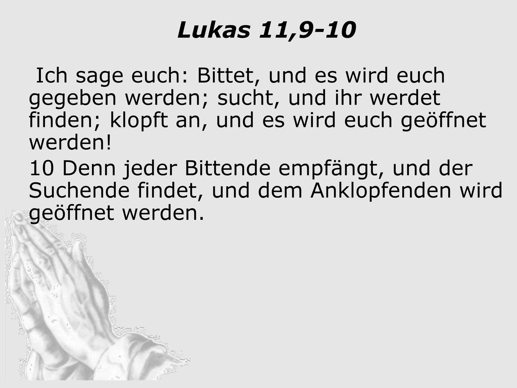 Ich glaube an einen Gott der uns auffordert ihn zu suchen und zu bitten