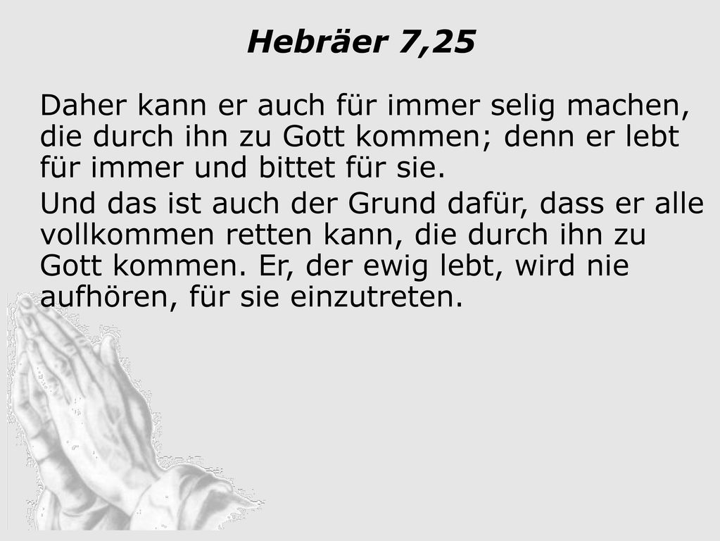 Bleibt wachsam und betet auch beständig für alle, die zu Christus gehören.