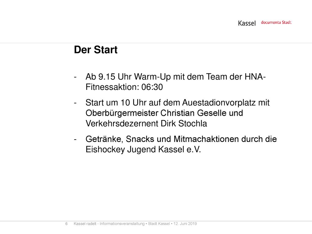 Der Start Ab 9.15 Uhr Warm-Up mit dem Team der HNA- Fitnessaktion: 06:30.