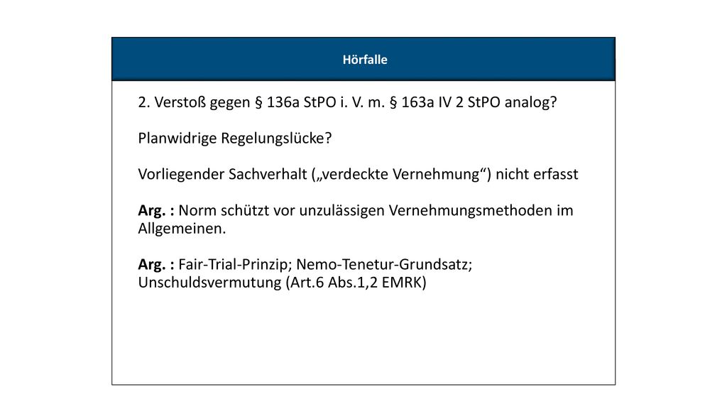 2. Verstoß gegen § 136a StPO i. V. m. § 163a IV 2 StPO analog