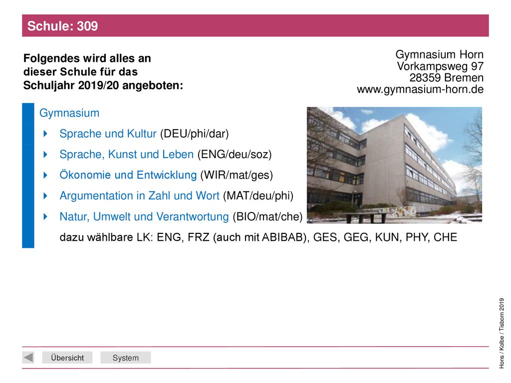 Schule: 309 Gymnasium Horn Vorkampsweg Bremen   Gymnasium.  Sprache und Kultur (DEU/phi/dar)