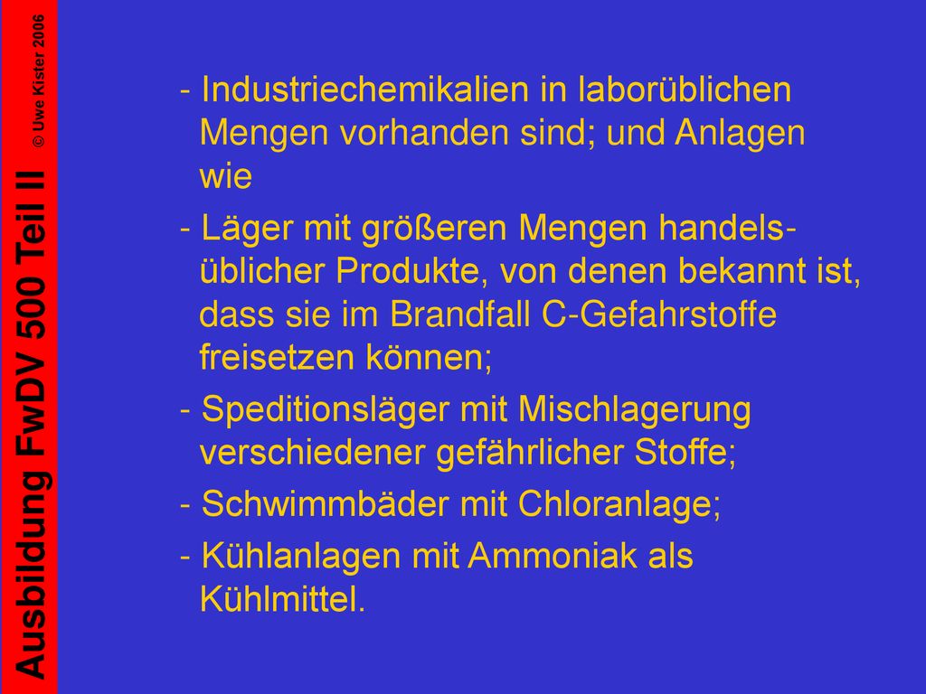- Industriechemikalien in laborüblichen Mengen vorhanden sind; und Anlagen wie