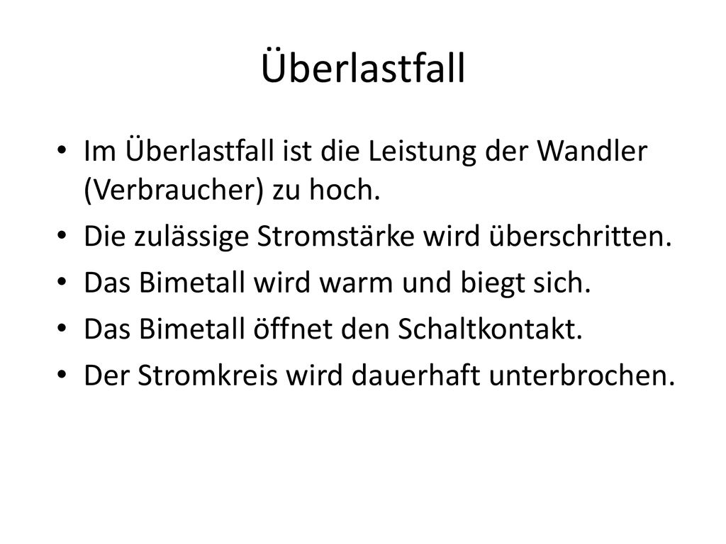 Überlastfall Im Überlastfall ist die Leistung der Wandler (Verbraucher) zu hoch. Die zulässige Stromstärke wird überschritten.