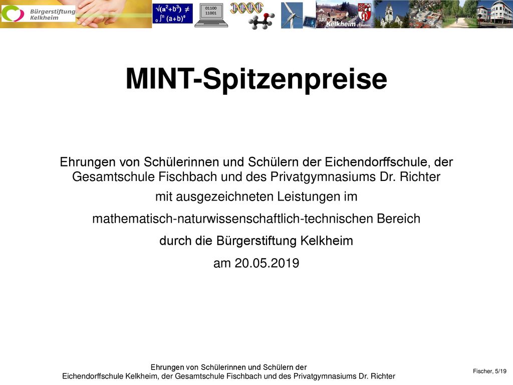 MINT-Spitzenpreise Ehrungen von Schülerinnen und Schülern der Eichendorffschule, der Gesamtschule Fischbach und des Privatgymnasiums Dr. Richter.