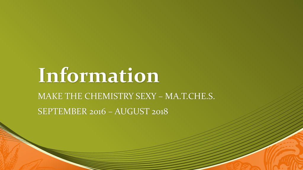 Make the Chemistry sexy – Ma.t.che.s. September 2016 – August 2018
