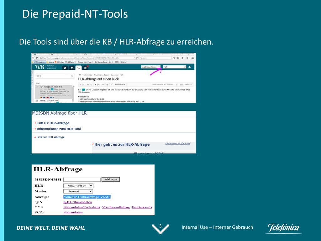 Die Prepaid-NT-Tools Die Tools sind über die KB / HLR-Abfrage zu erreichen.