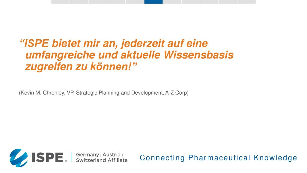 ISPE bietet mir an, jederzeit auf eine umfangreiche und aktuelle Wissensbasis zugreifen zu können!