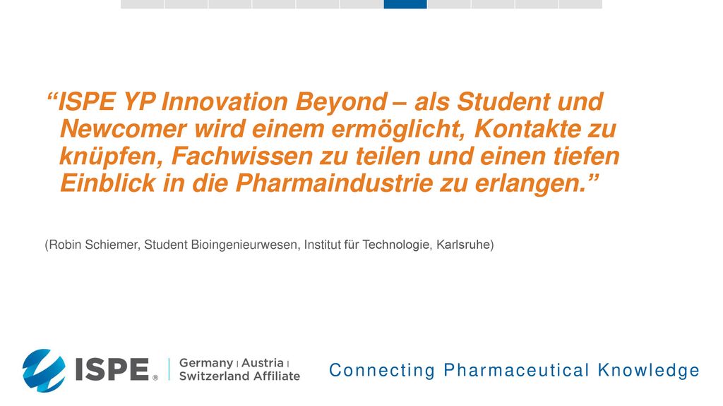 ISPE YP Innovation Beyond – als Student und Newcomer wird einem ermöglicht, Kontakte zu knüpfen, Fachwissen zu teilen und einen tiefen Einblick in die Pharmaindustrie zu erlangen.