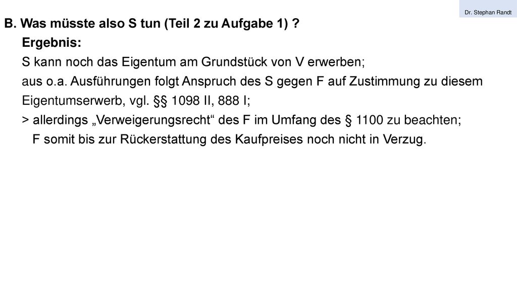 B. Was müsste also S tun (Teil 2 zu Aufgabe 1) Ergebnis: