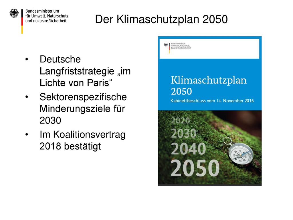 Der Klimaschutzplan 2050 Deutsche Langfriststrategie „im Lichte von Paris Sektorenspezifische Minderungsziele für