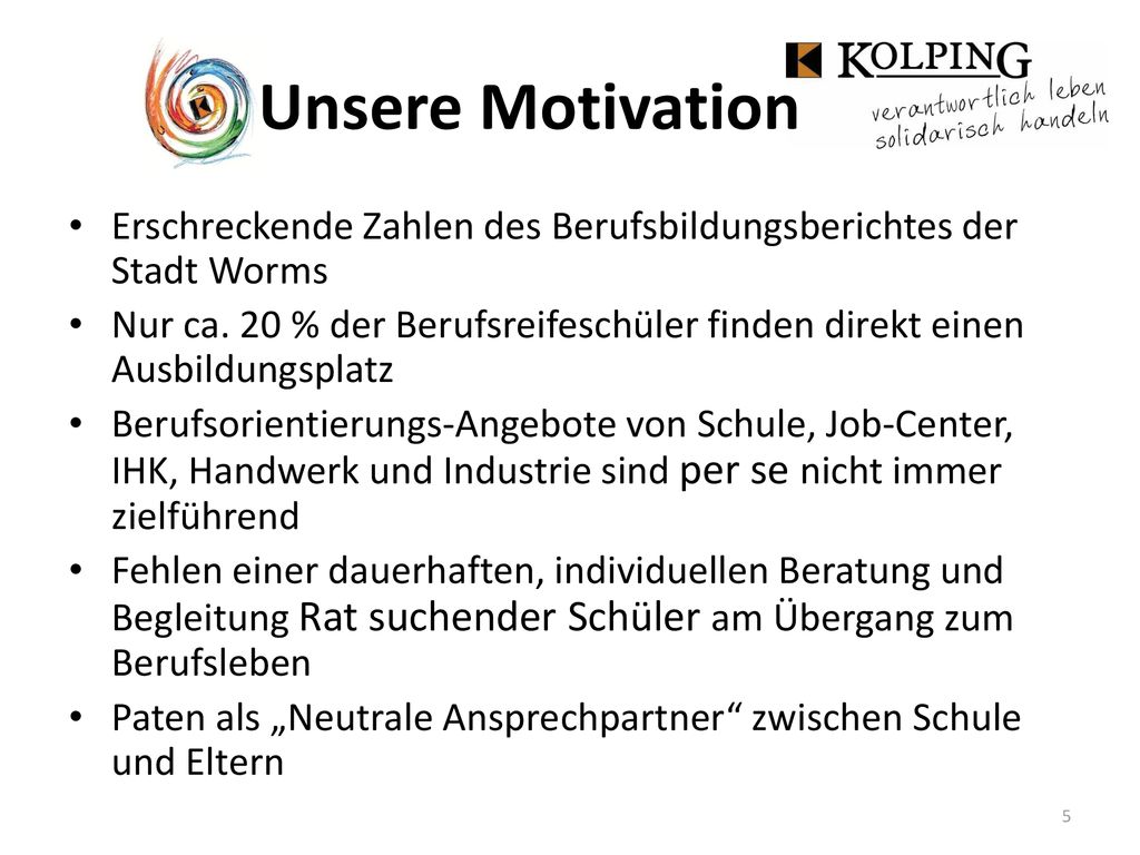 Unsere Motivation Erschreckende Zahlen des Berufsbildungsberichtes der Stadt Worms.