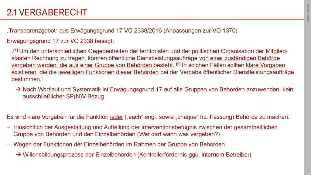 2.1 Vergaberecht „Transparenzgebot aus Erwägungsgrund 17 VO 2338/2016 (Anpassungen zur VO 1370) Erwägungsgrund 17 zur VO 2338 besagt: