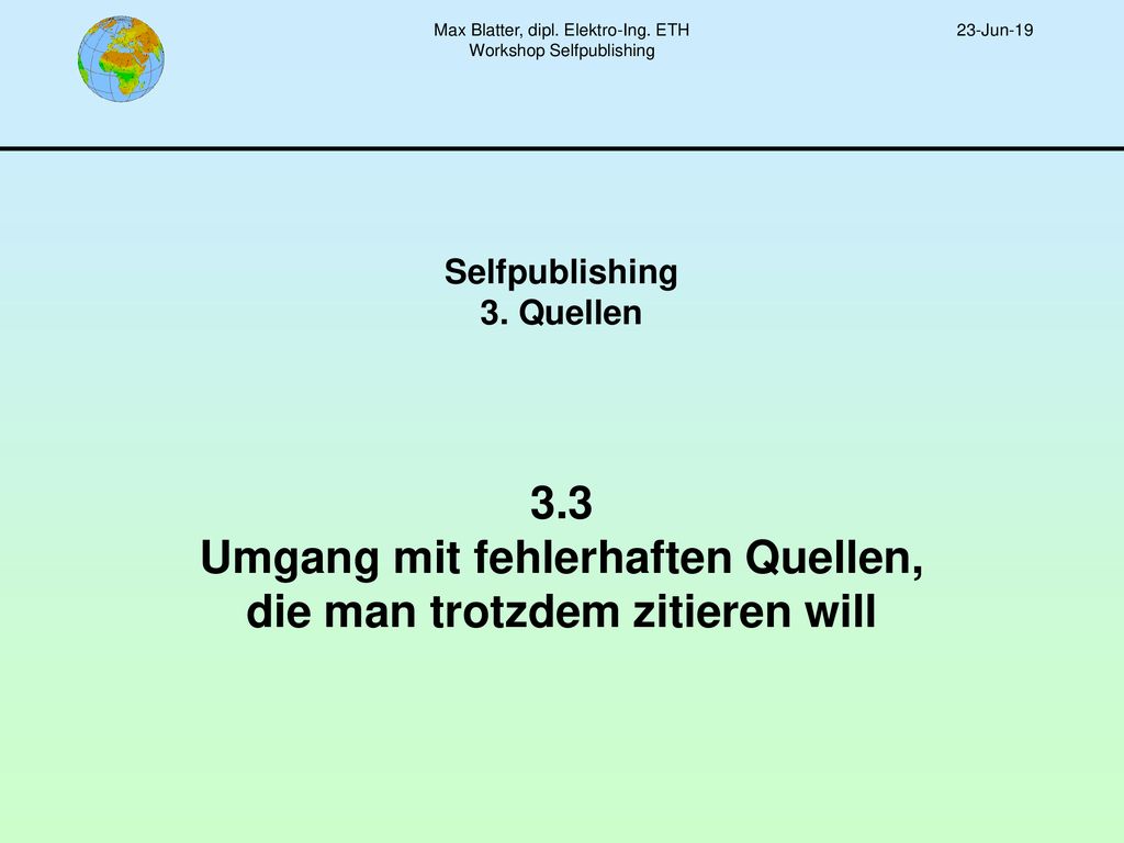 Max Blatter, dipl. Elektro-Ing. ETH Workshop Selfpublishing