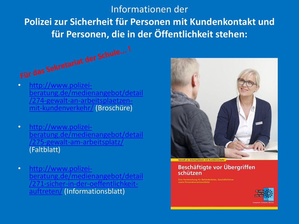 Informationen der Polizei zur Sicherheit für Personen mit Kundenkontakt und für Personen, die in der Öffentlichkeit stehen: