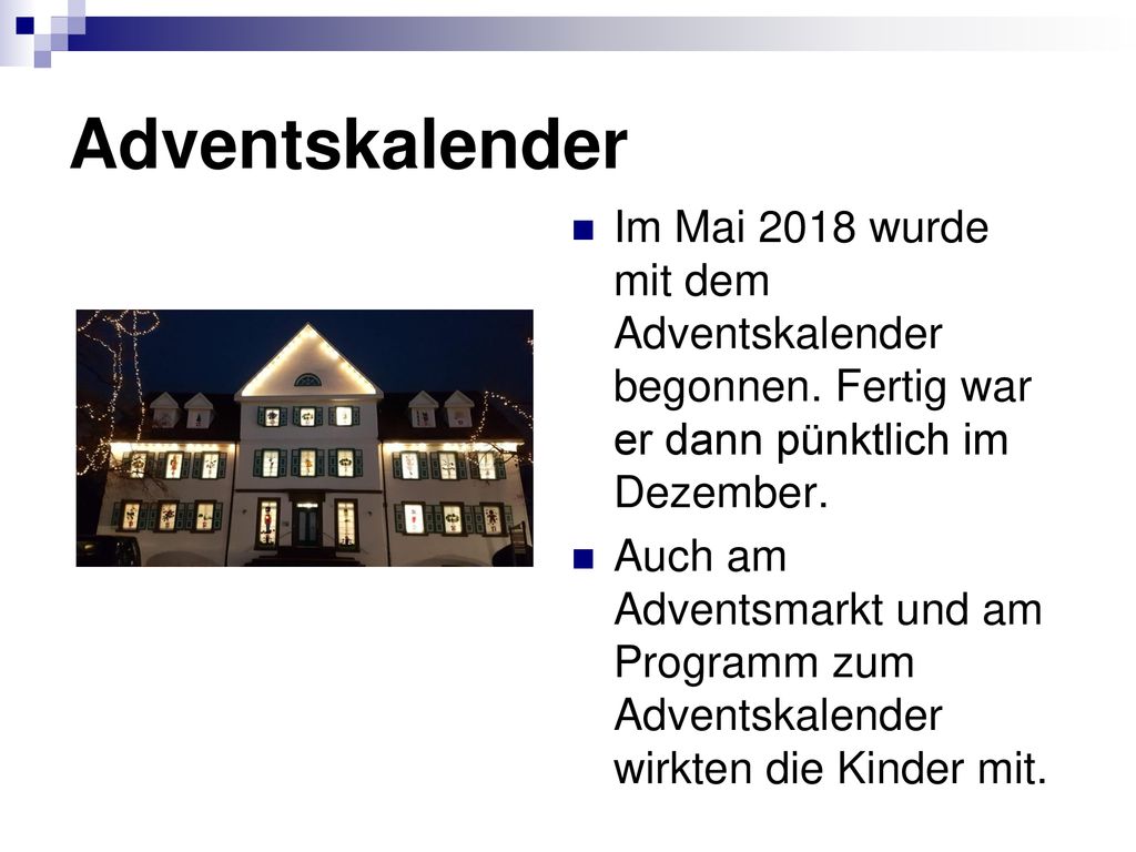 Adventskalender Im Mai 2018 wurde mit dem Adventskalender begonnen. Fertig war er dann pünktlich im Dezember.