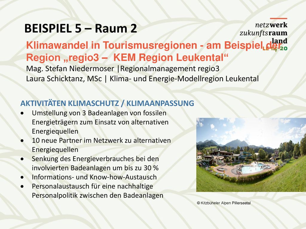 BEISPIEL 5 – Raum 2 Klimawandel in Tourismusregionen - am Beispiel der Region „regio3 – KEM Region Leukental