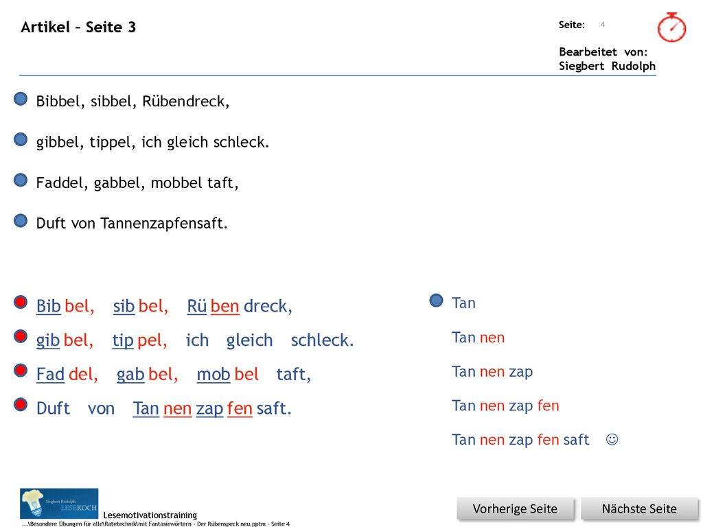 Bib bel, sib bel, Rü ben dreck, gib bel, tip pel, ich gleich schleck.