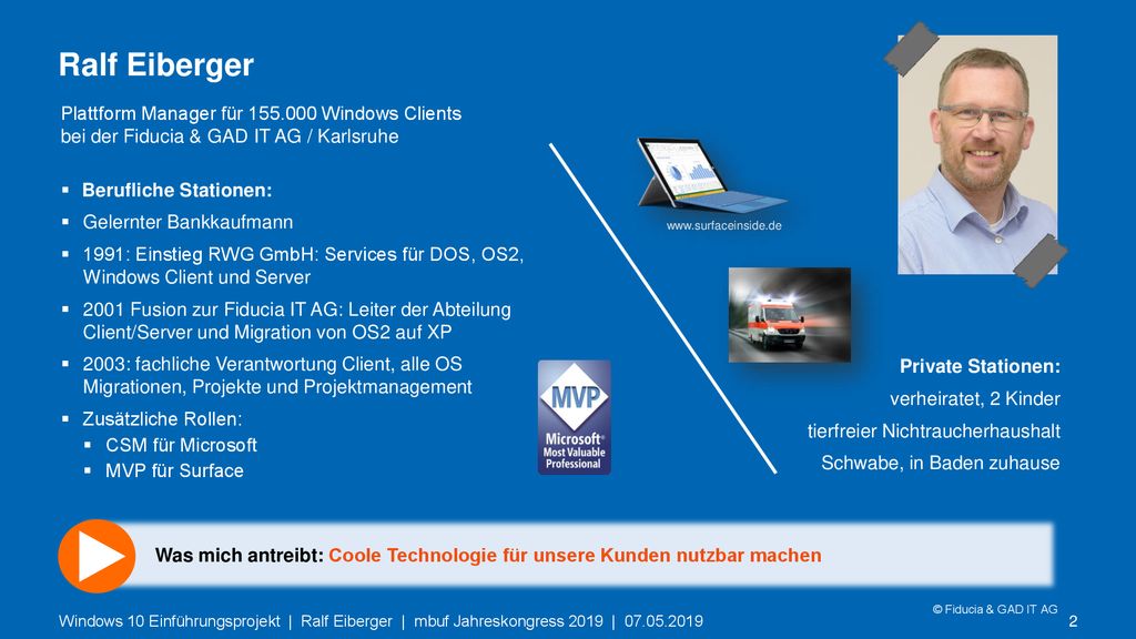 Ralf Eiberger Plattform Manager für Windows Clients bei der Fiducia & GAD IT AG / Karlsruhe.