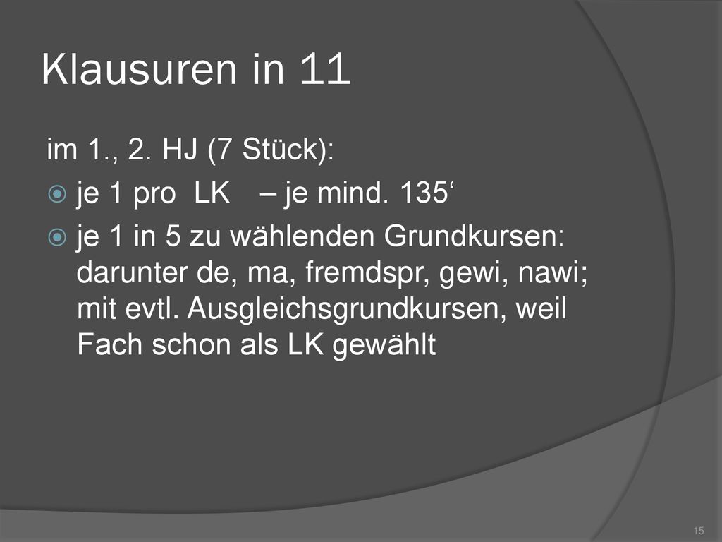 Klausuren in 11 im 1., 2. HJ (7 Stück): je 1 pro LK – je mind. 135‘