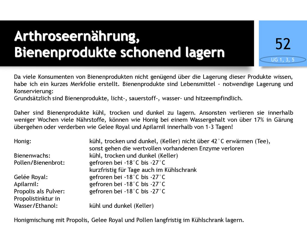 Arthroseernährung, Bienenprodukte schonend lagern